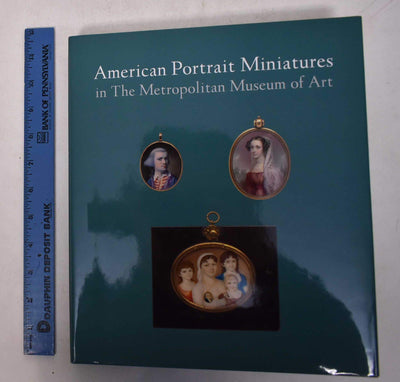 American Portrait Miniatures in The Metropolitan Museum of Art