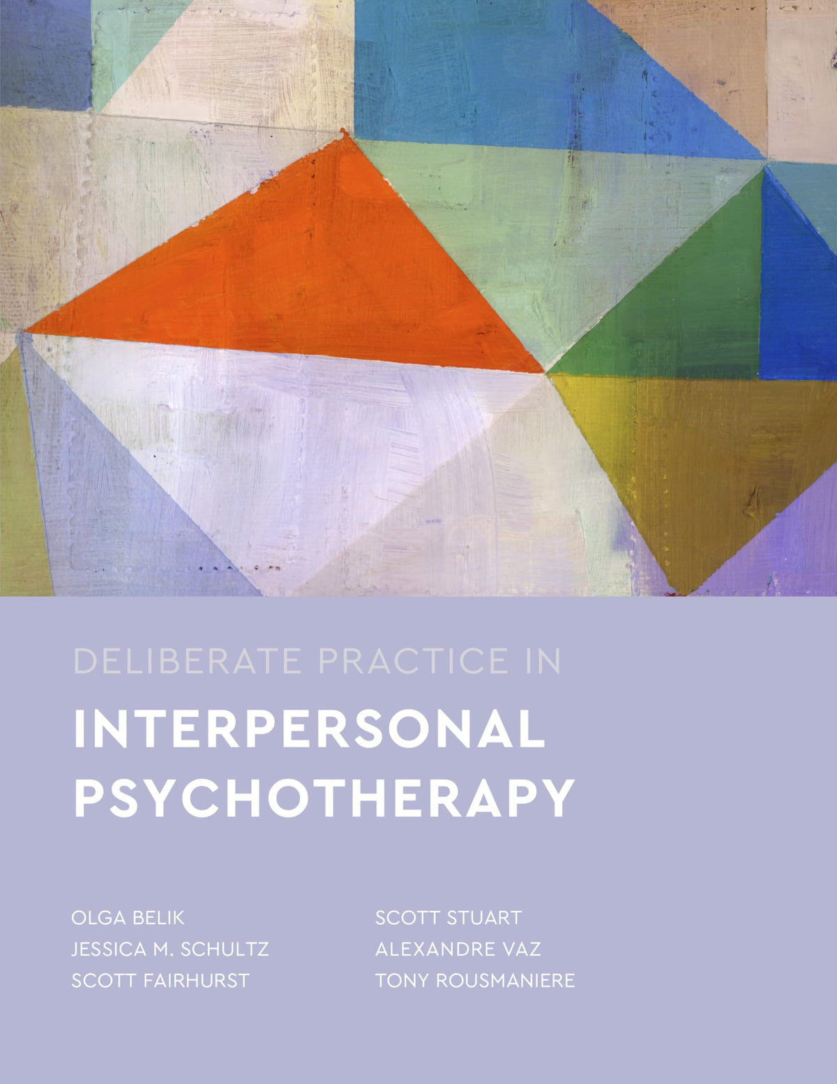 Deliberate Practice in Interpersonal Psychotherapy (Essentials of Deliberate Practice Series)