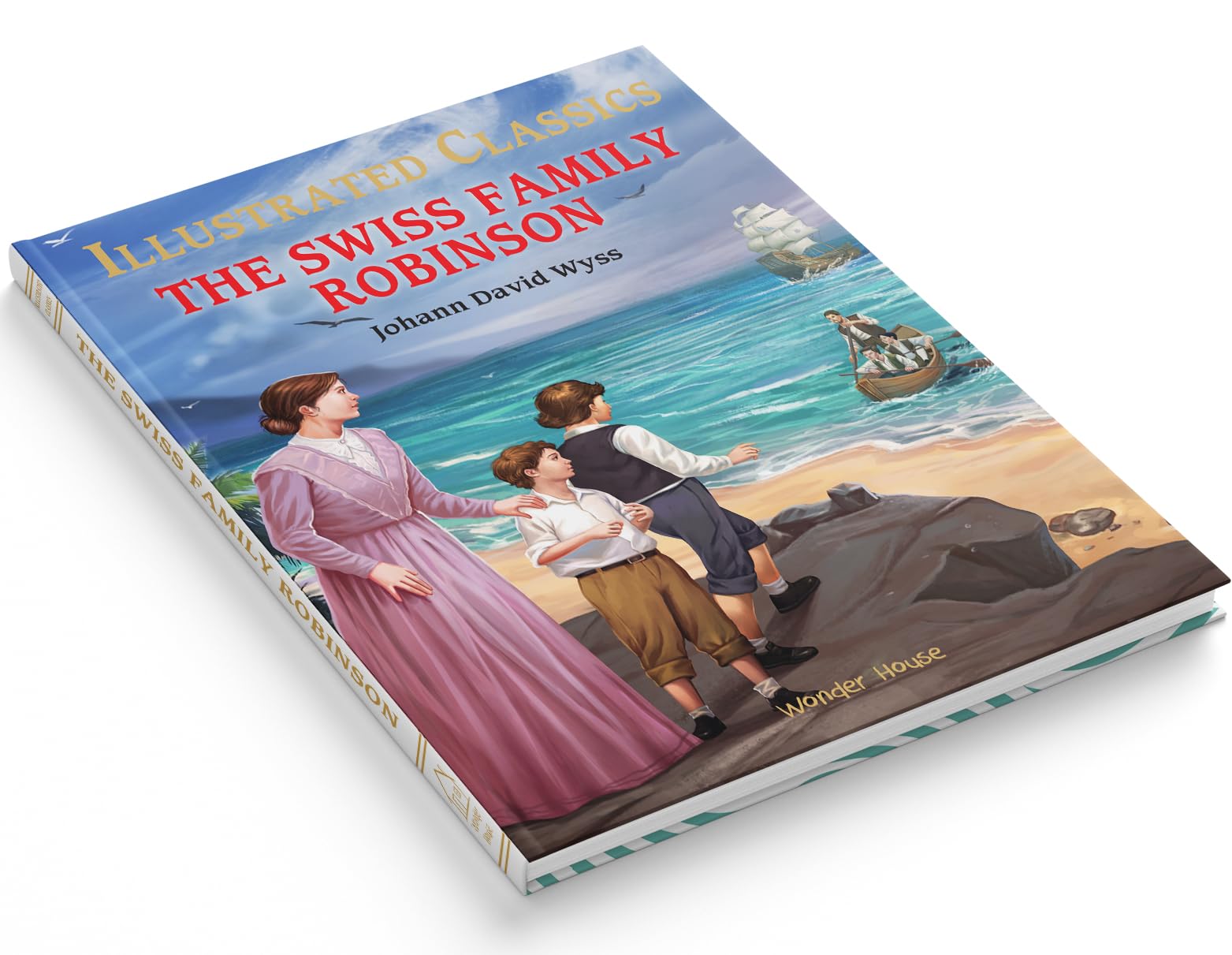 Illustrated Classics - The Swiss Family Robinson: Abridged Novels With Review Questions