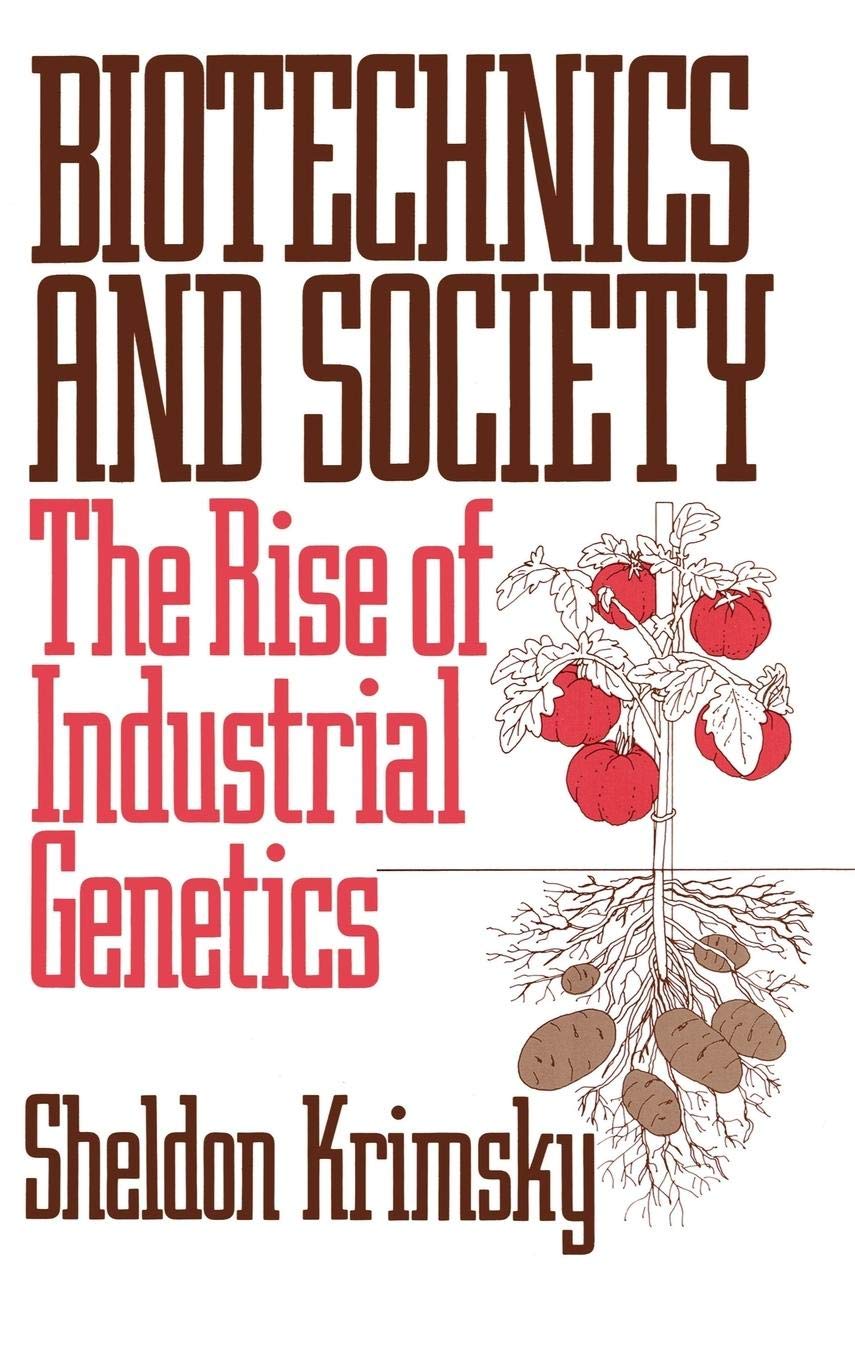 Biotechnics and Society: The Rise of Industrial Genetics