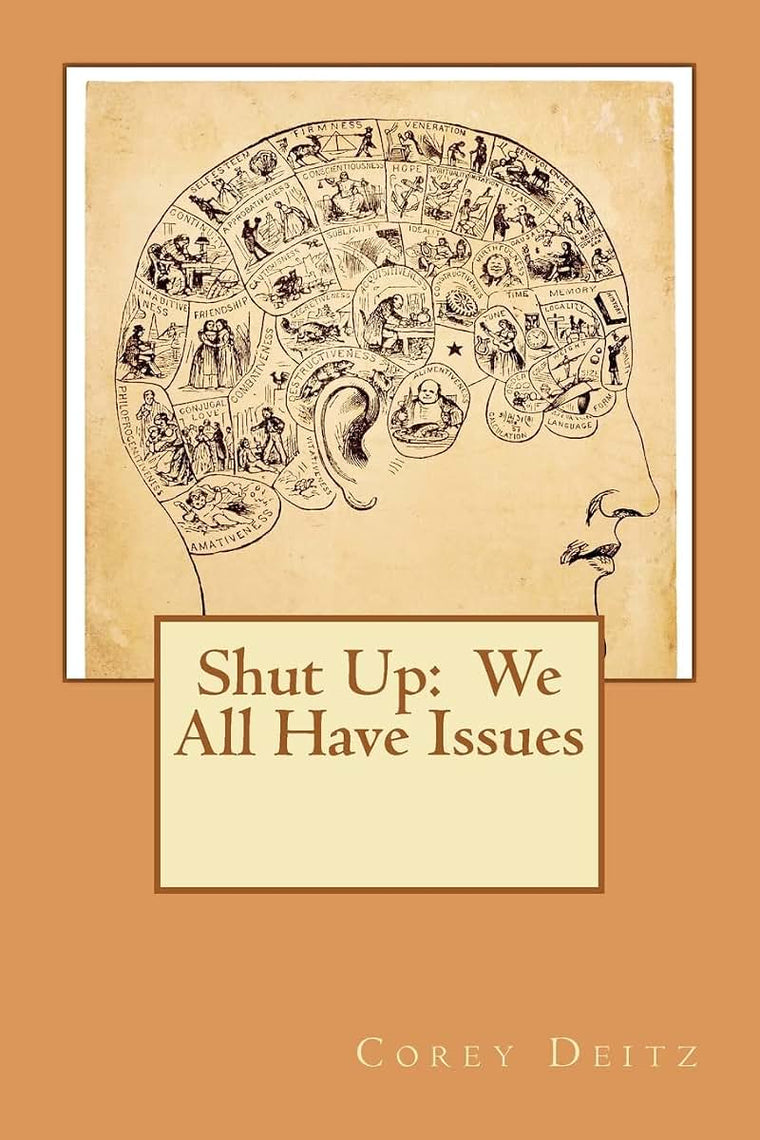 Shut Up: We All Have Issues!