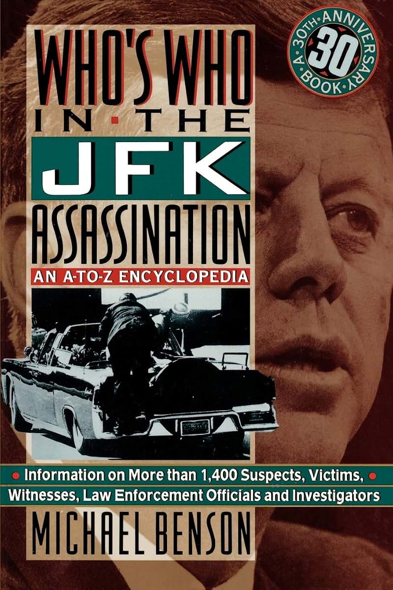 Who's Who in the JFK Assassination: An A-To-Z Encyclopedia