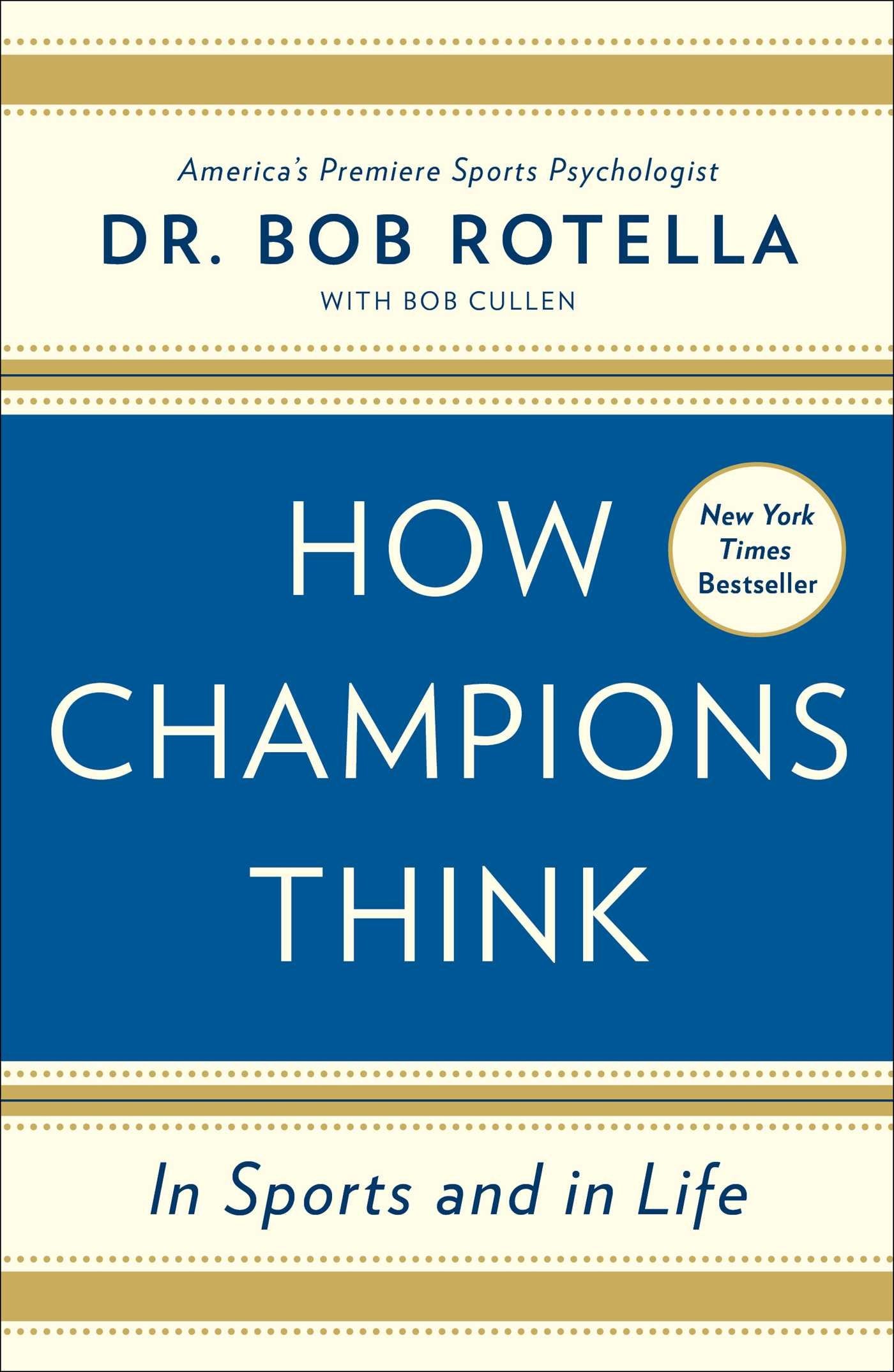 How Champions Think: In Sports and in Life by Dr. B Rotella