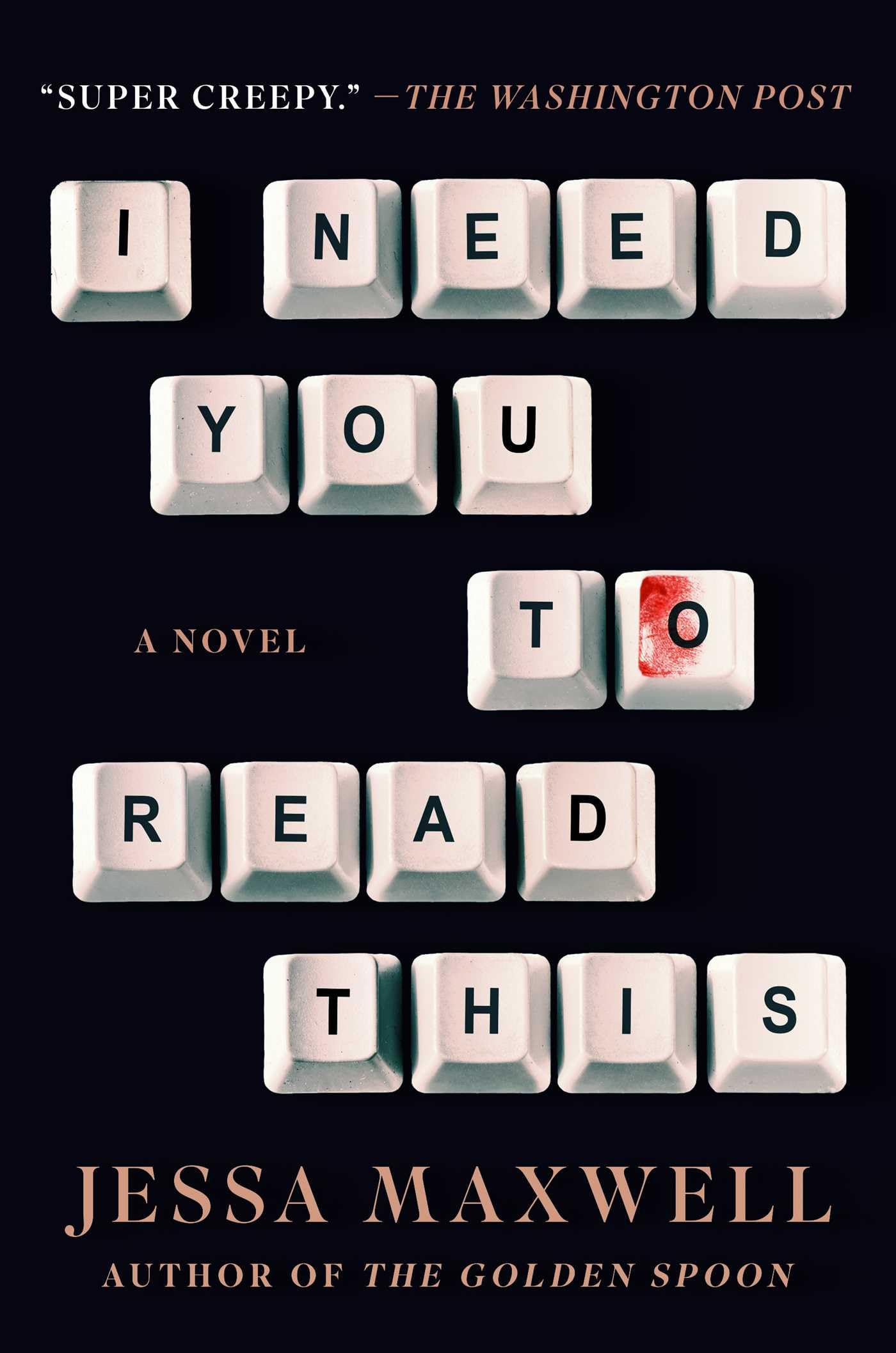I Need You to Read This: A Novel by Maxwell, Jessa