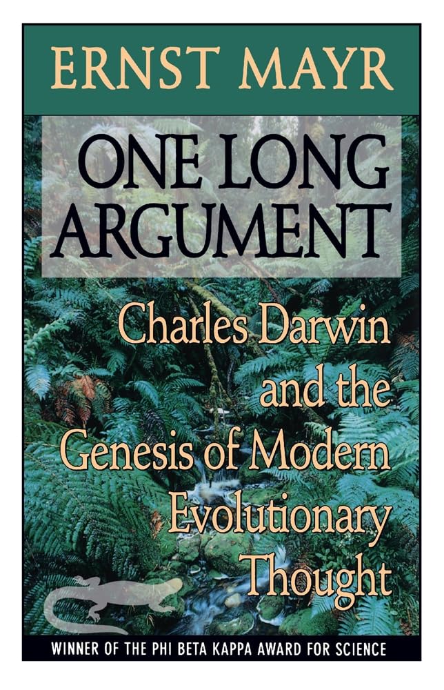 One Long Argument: Charles Darwin and the Genesis of Modern