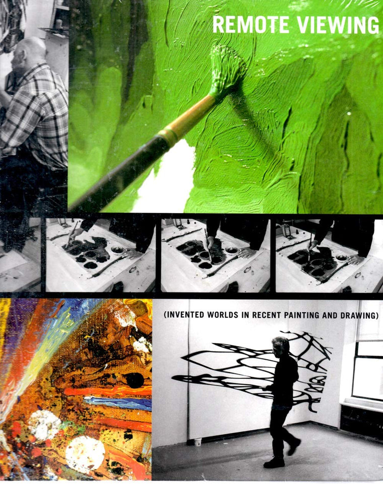 Remote Viewing: Invented Worlds in Recent Painting and Drawing