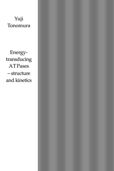 Energy-Transducing ATPases - Structure and Kinetics