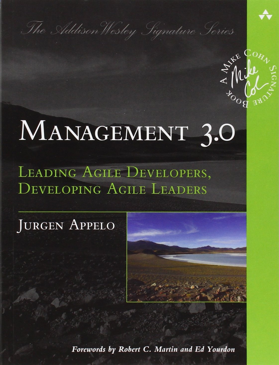 Management 3.0: Leading Agile Developers, Developing Agile Leaders (Addison-Wesley Signature Series (Cohn))
