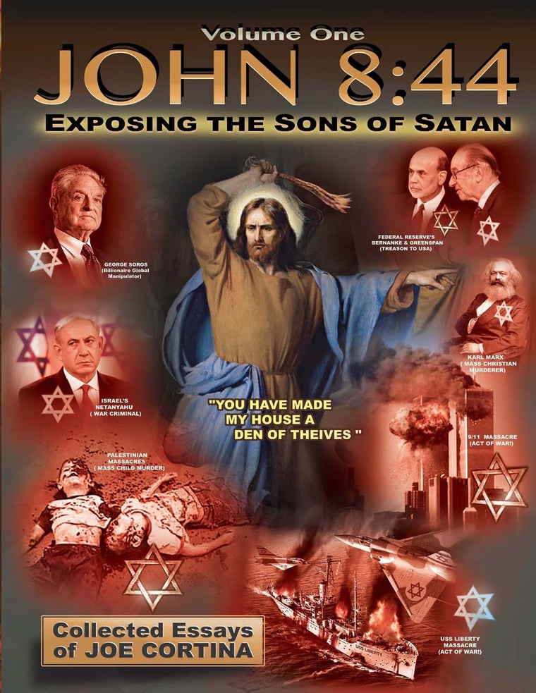 John 8:44 (Volume 1): Exposing the Sons of Satan
