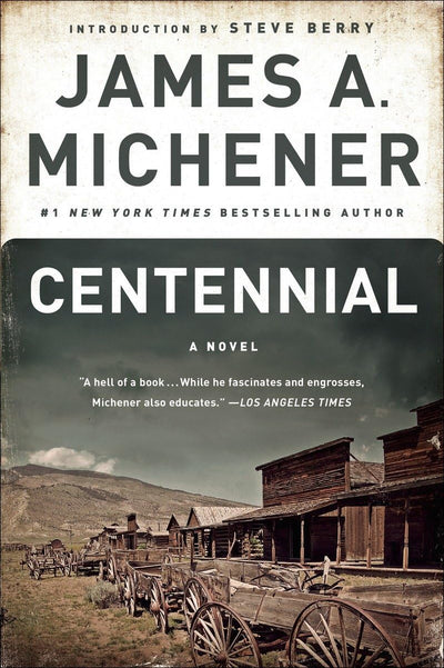 Centennial: A Novel by James A. Michener