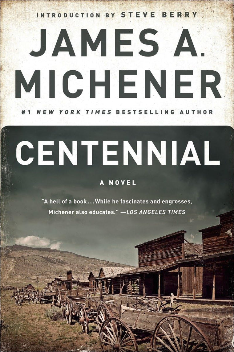Centennial: A Novel by James A. Michener