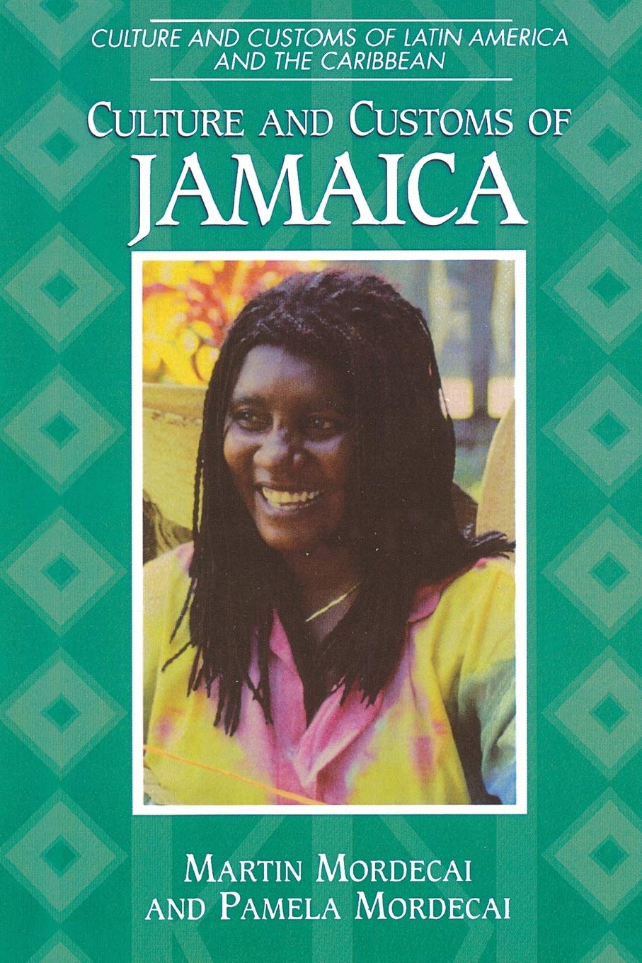 Culture and Customs of Jamaica (Culture and Customs of Latin America and the Caribbean)