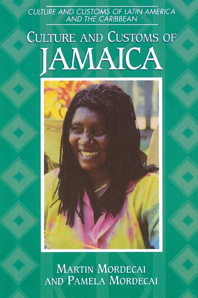 Culture and Customs of Jamaica (Culture and Customs of Latin America and the Caribbean)