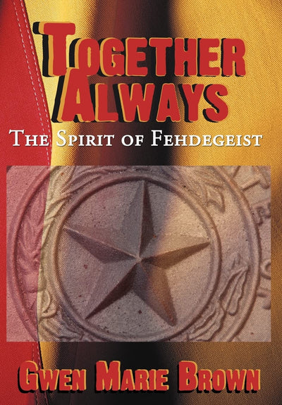 Together Always: The Spirit of Fehdegeist