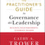 The Practitioner's Guide to Governance as Leadership: Building High-Performing Nonprofit Boards