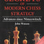 Secrets of Modern Chess Strategy: Advances since Nimzowitsch
