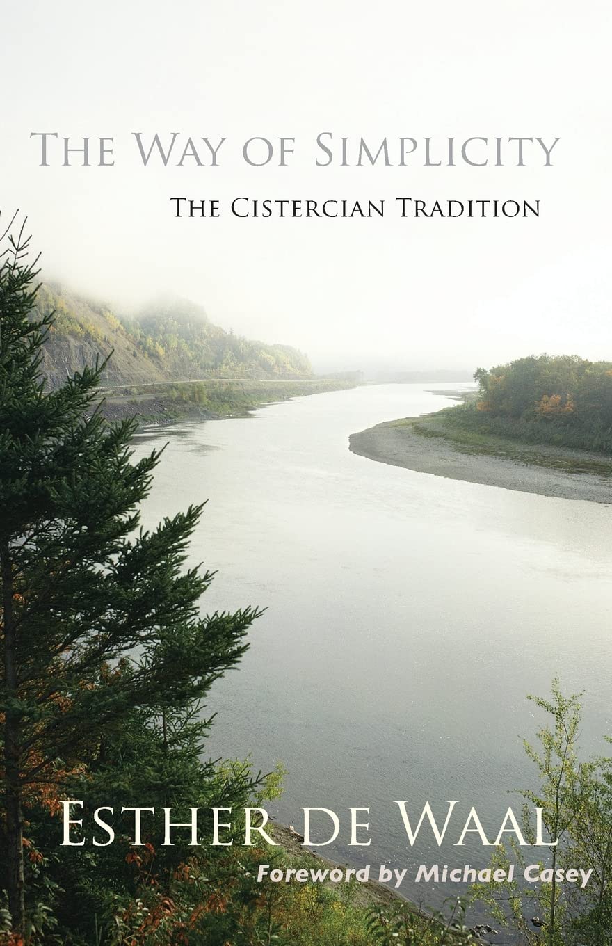 The Way of Simplicity: The Cistercian Tradition (Volume 31) (Monastic Wisdom Series)