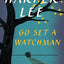 Go Set a Watchman: A Novel