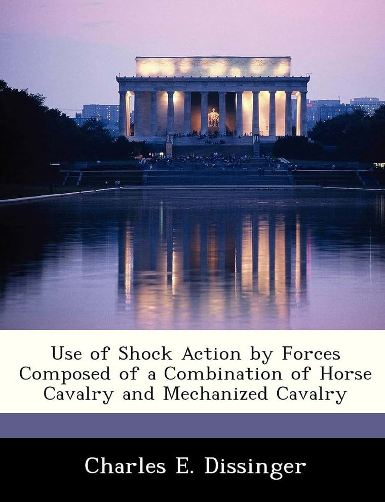 Use of Shock Action by Forces Composed of a Combination of Horse Cavalry and Mechanized Cavalry