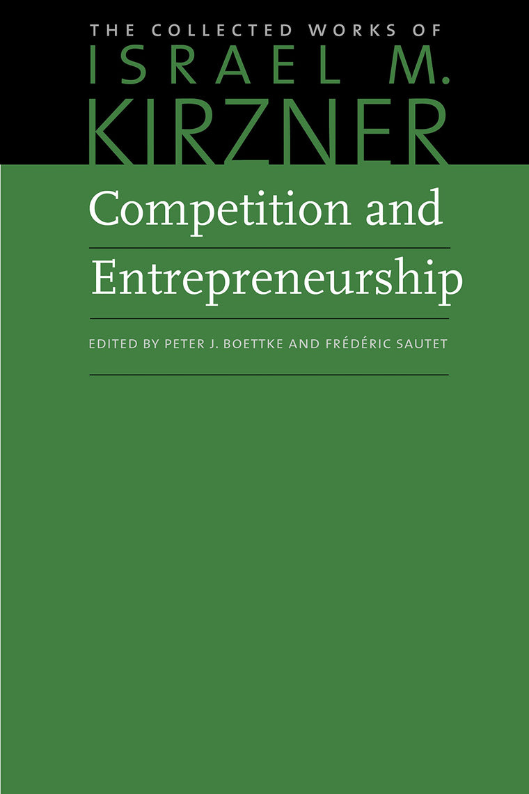 Competition and Entrepreneurship (The Collected Works of Isr)