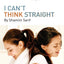 I Can't Think Straight