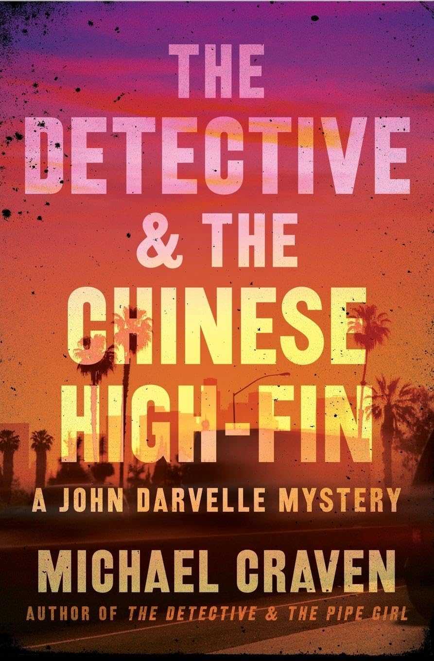 The Detective & the Chinese High-Fin: A John Darvelle Mystery (A John Darvelle Mystery, 2)