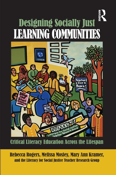 Designing Socially Just Learning Communities: Critical Literacy Education across the Lifespan
