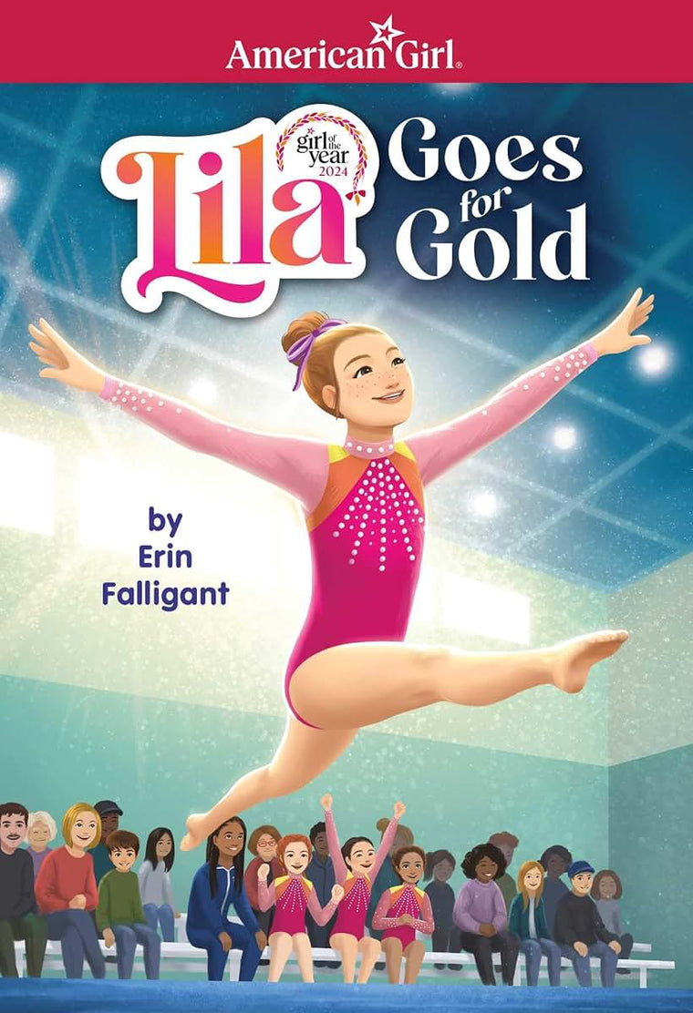 Lila Goes for Gold (American Girl's Girl of the Year 2024) (American Girl Girl of the Year)