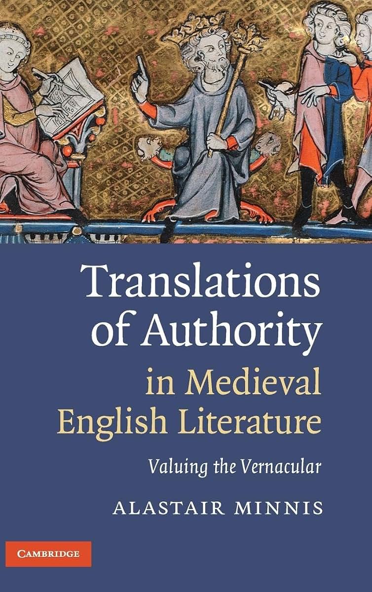 Translations of Authority in Medieval English Literature: Valuing the Vernacular
