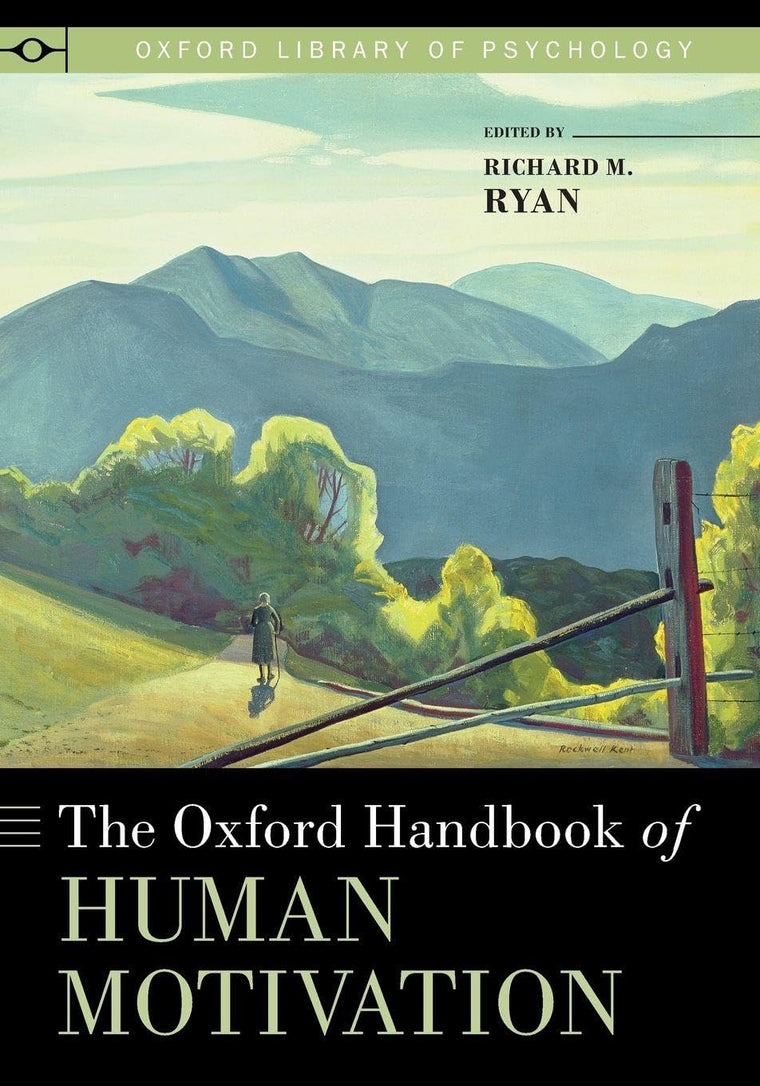 THE OXFORD HANDBOOK OF HUMAN MOTIVATION (Oxford Library of Psychology)