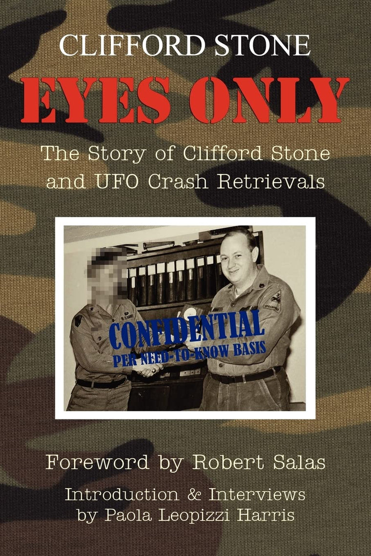 Eyes Only: The Story of Clifford Stone and UFO Crash Retrieval