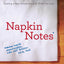 Napkin Notes: Make Lunch Meaningful, Life Will Follow