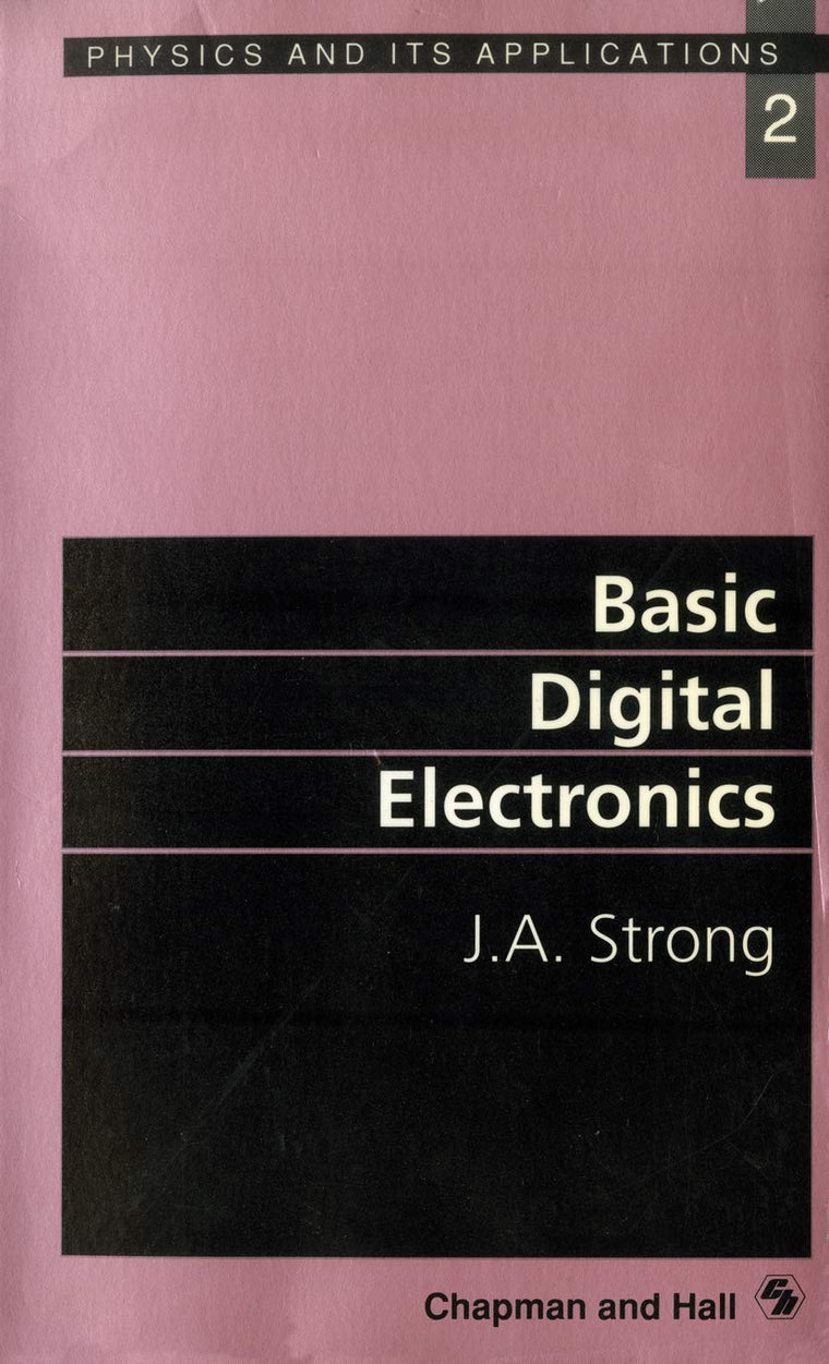 Basic Digital Electronics (Physics and Its Applications)