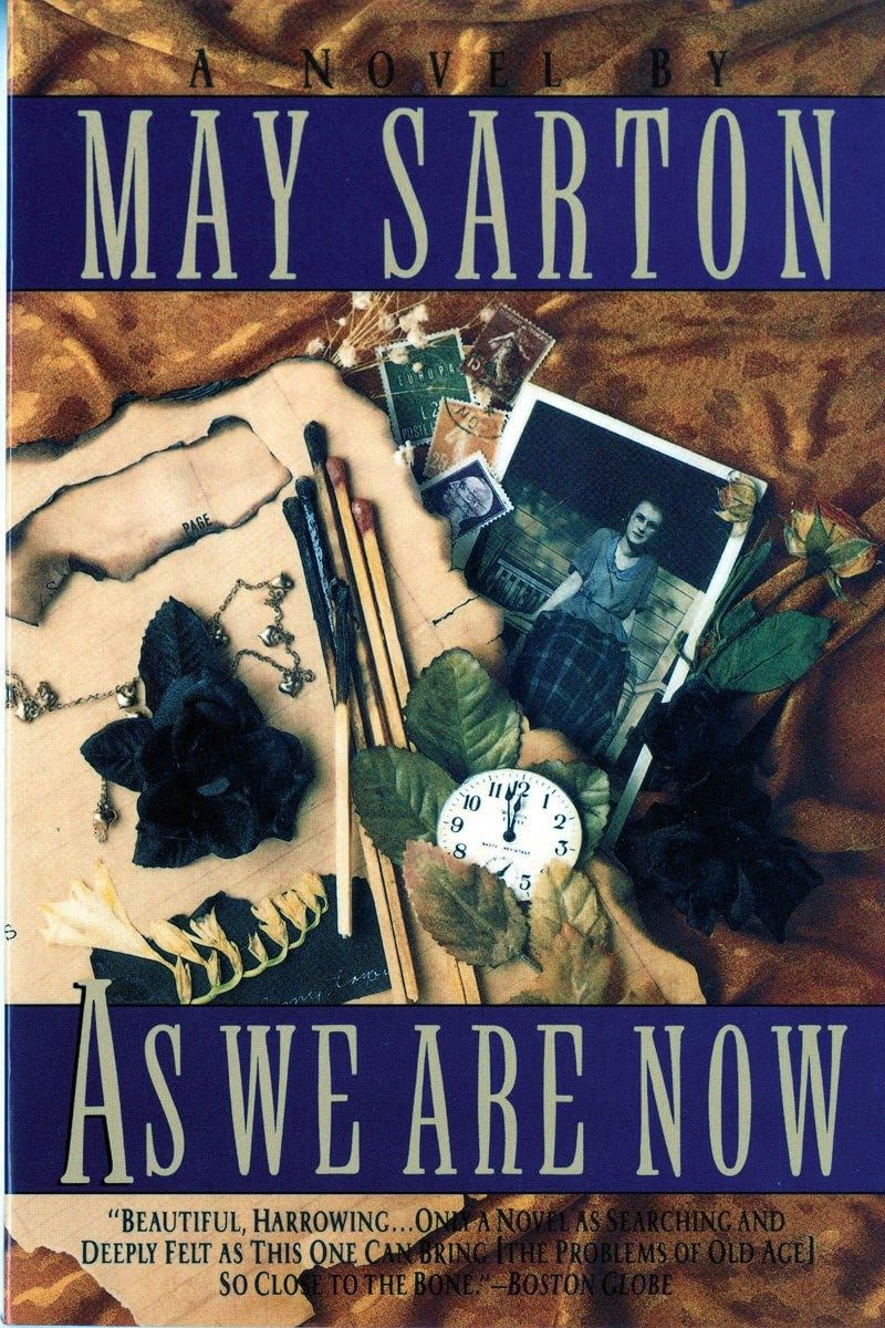 As We Are Now: A Novel by Sarton, May