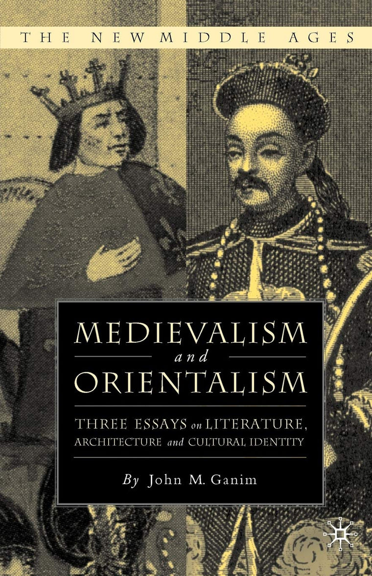 Medievalism and Orientalism (The New Middle Ages)