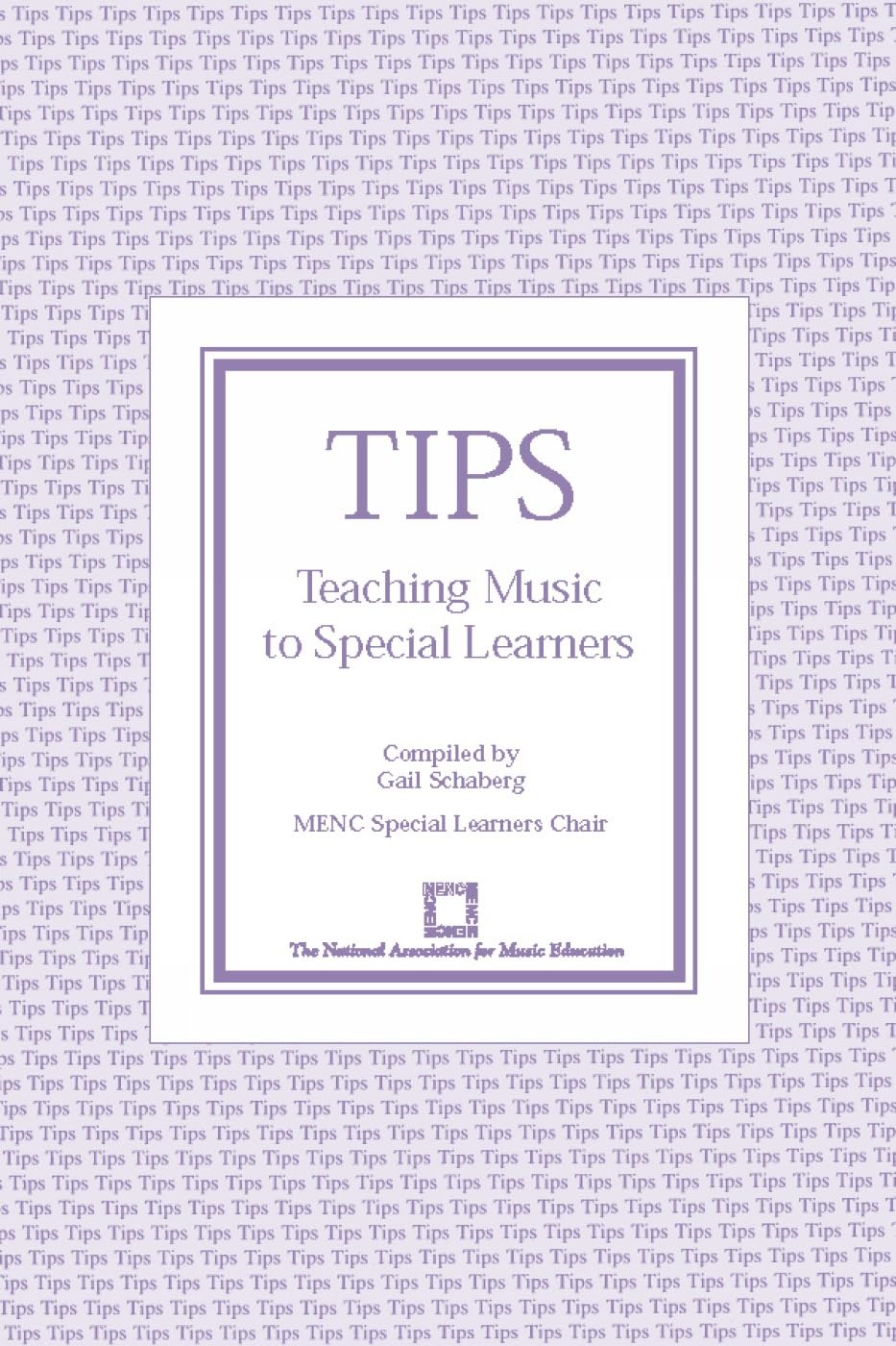 TIPS: Teaching Music to Special Learners (TIPS Series)