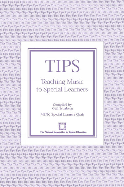 TIPS: Teaching Music to Special Learners (TIPS Series)