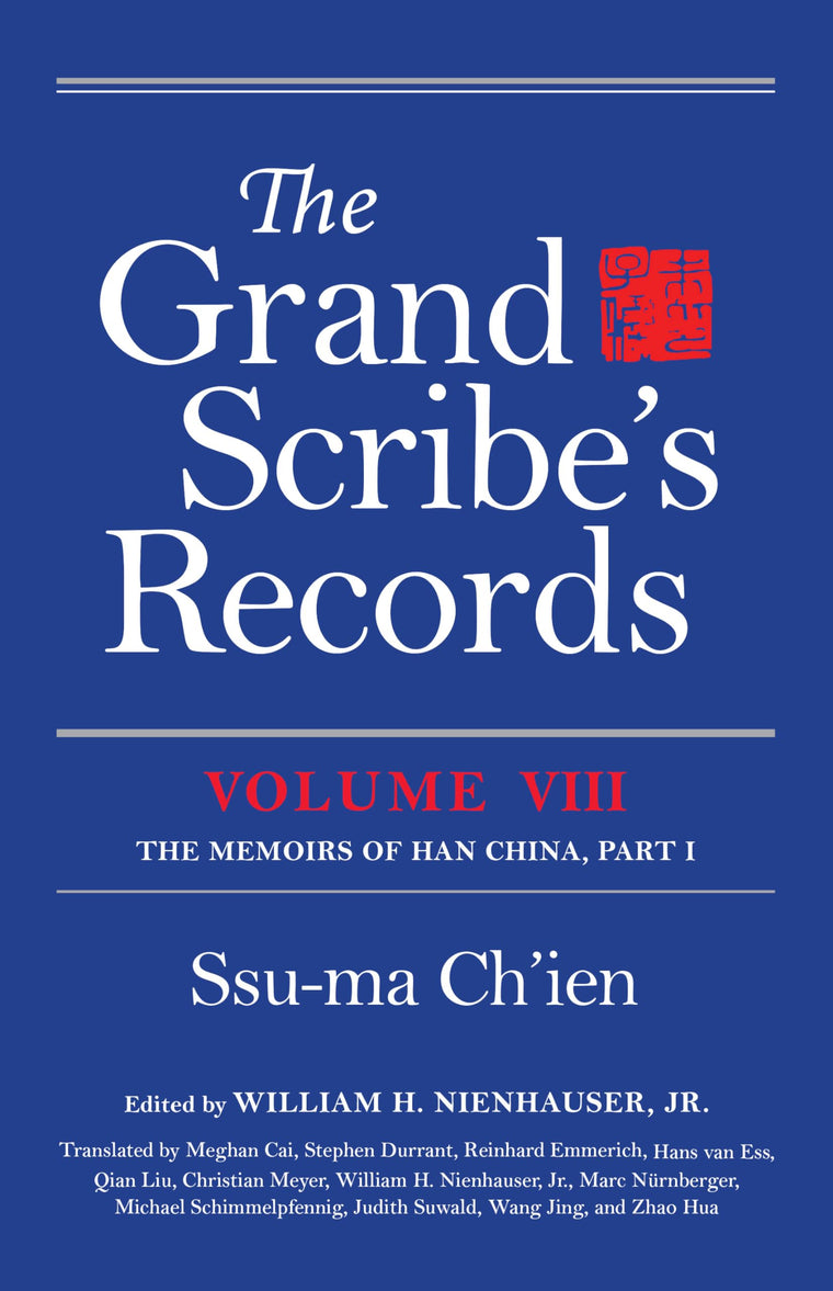 The Grand Scribe's Records, Vol. 8: The Memoirs of Han China