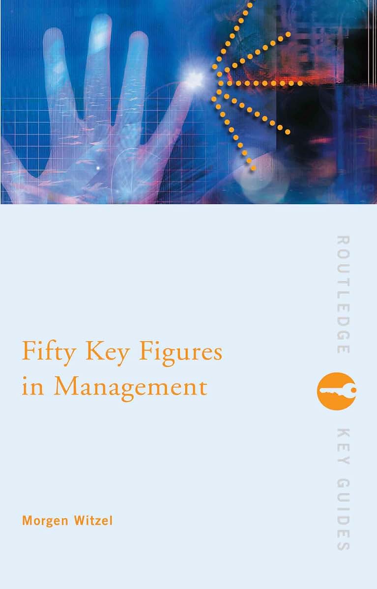 Fifty Key Figures in Management (Routledge Key Guides)