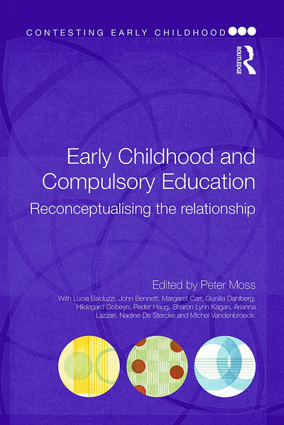 Early Childhood and Compulsory Education (Contesting Early Childhood)