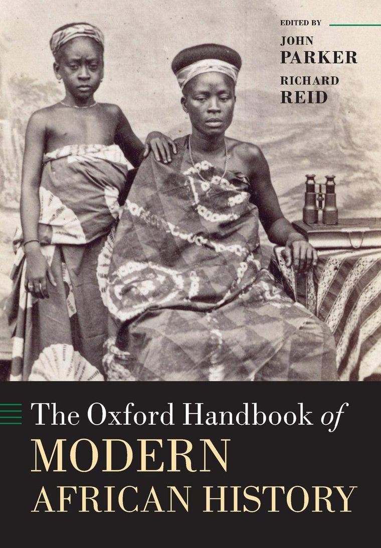 The Oxford Handbook of Modern African History (Oxford Handbooks)