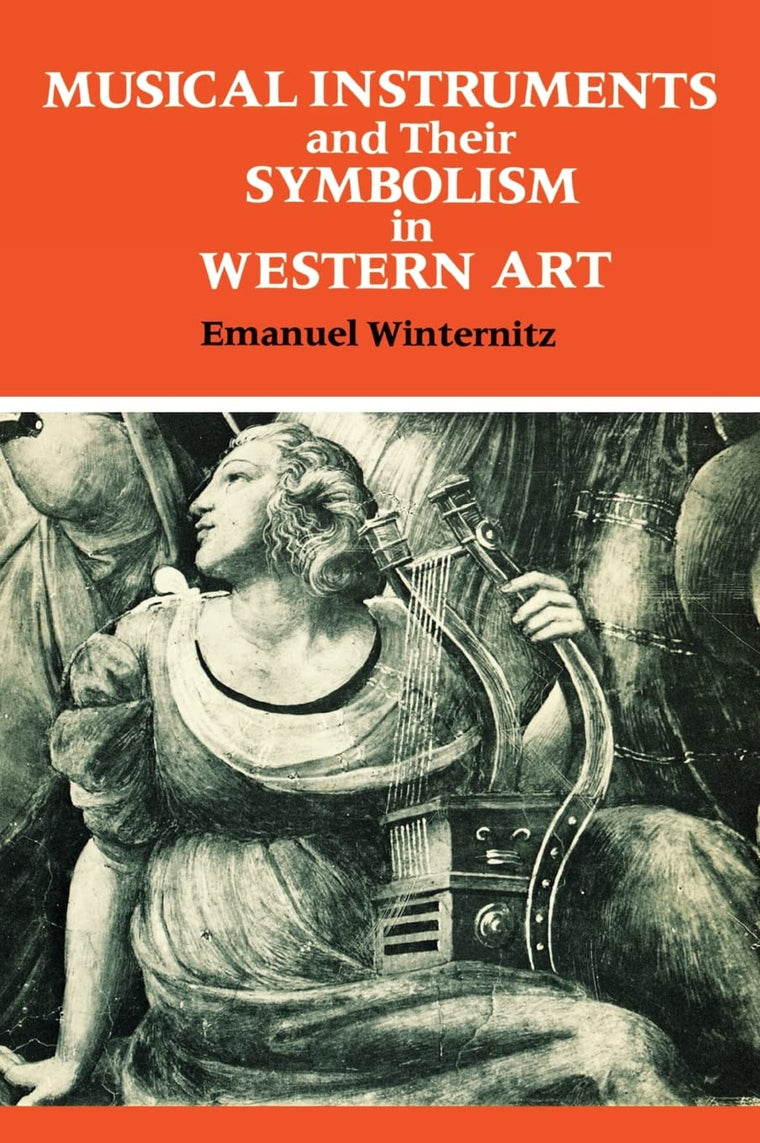 Musical Instruments and Their Symbolism in Western Art: Studies in Musical Iconology