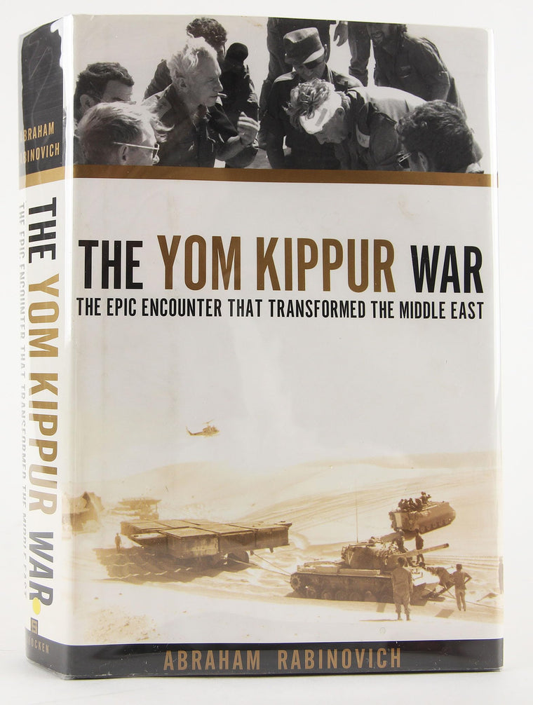 The Yom Kippur War: The Epic Encounter That Transformed the Middle East
