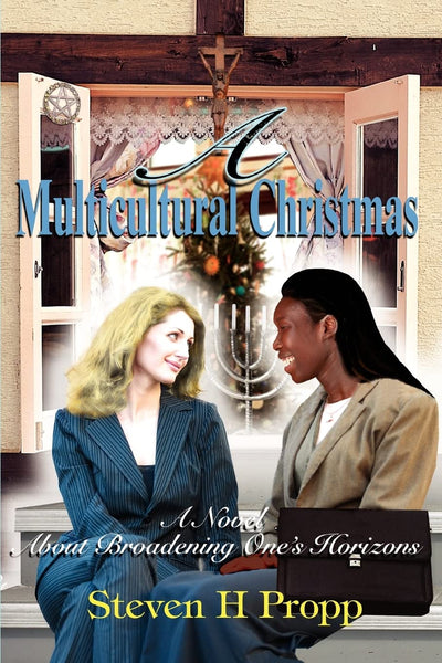 A Multicultural Christmas: A Novel About Broadening One's Horizons