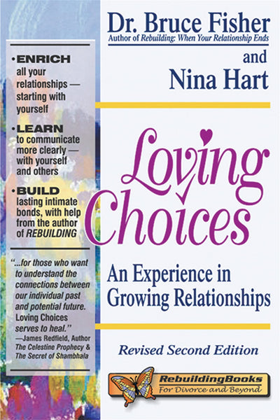 Loving Choices: An Experience in Growing Relationships, Revised Second Edition (Rebuilding Books)