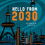 Hello from 2030: The Science of the Future and You
