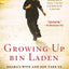Growing Up bin Laden: Osama's Wife and Son Take Us Inside Their Secret World