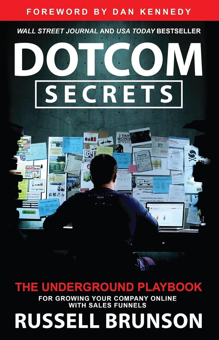 DotCom Secrets: The Underground Playbook for Growing Your Co