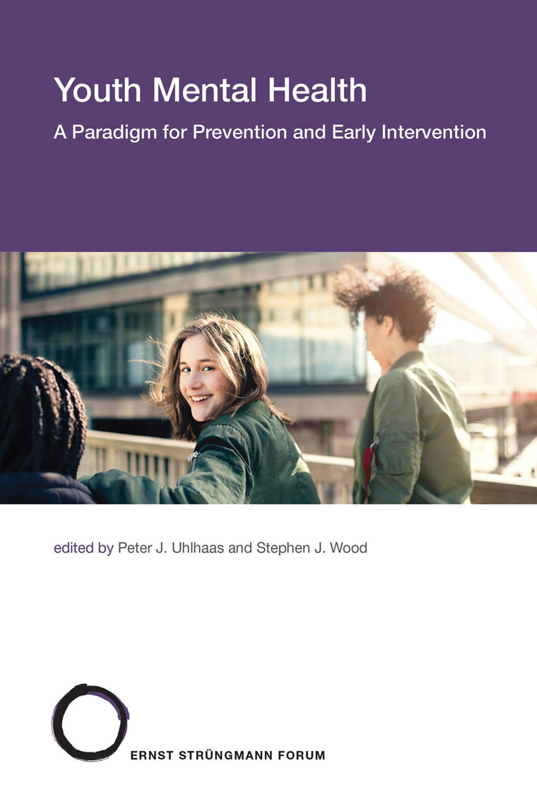 Youth Mental Health: A Paradigm for Prevention and Early Intervention (Strngmann Forum Reports)