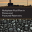 Multiphase Fluid Flow in Porous and Fractured Reservoirs
